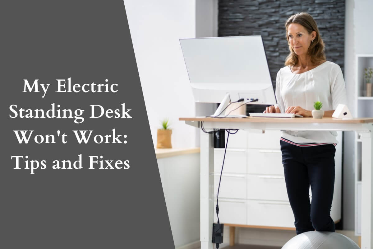 Electric Standing Desk Won't Work