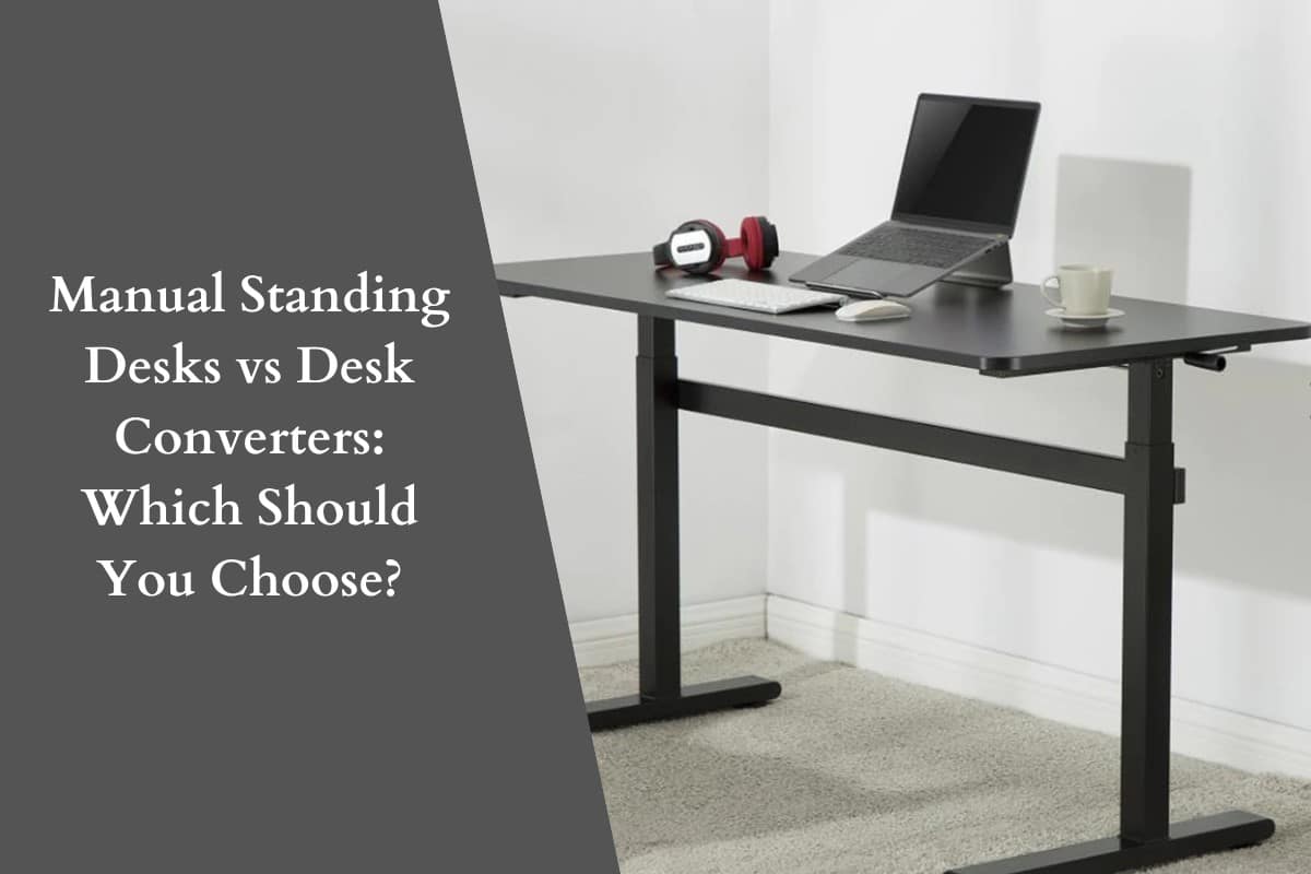 manual standing desk vs desk converter