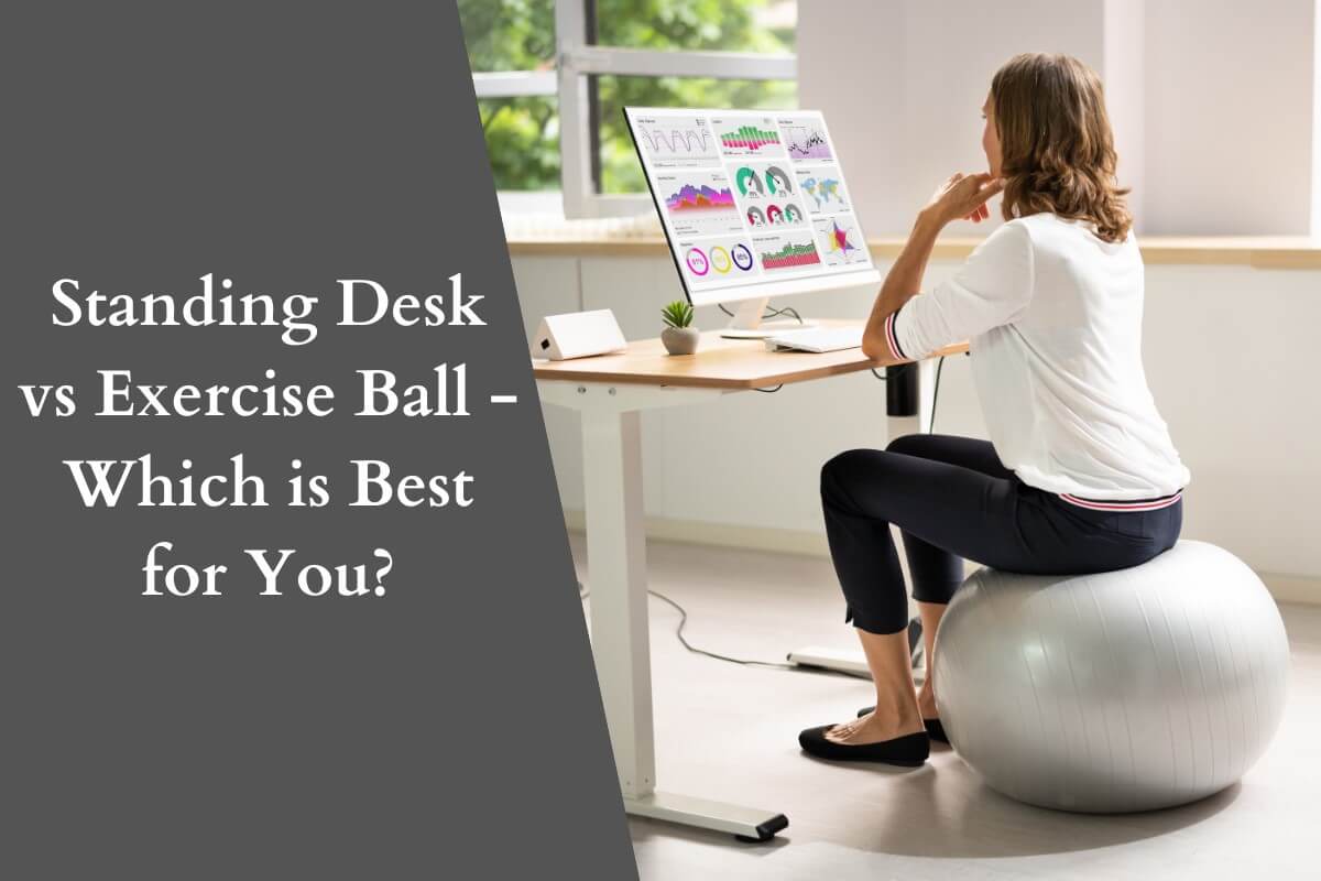 Standing Desk vs Exercise Ball