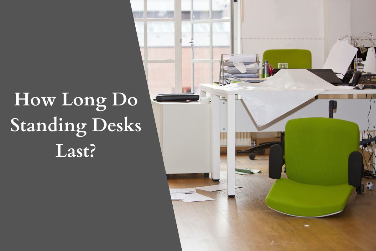 how long do standing desks last