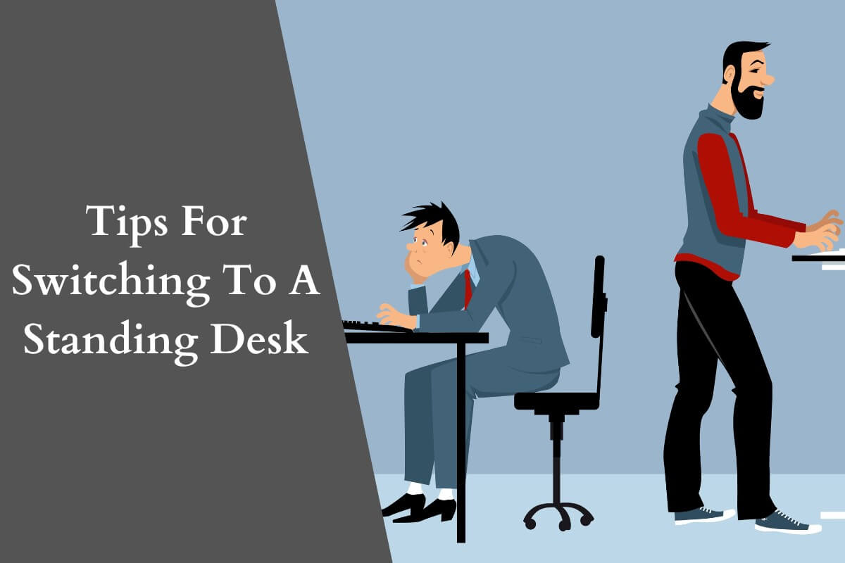 Tips For Switching To A Standing Desk