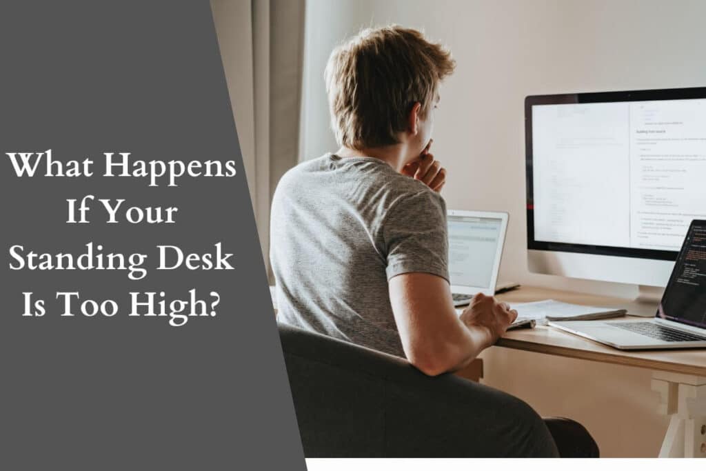 What Happens If Your Standing Desk Is Too High
