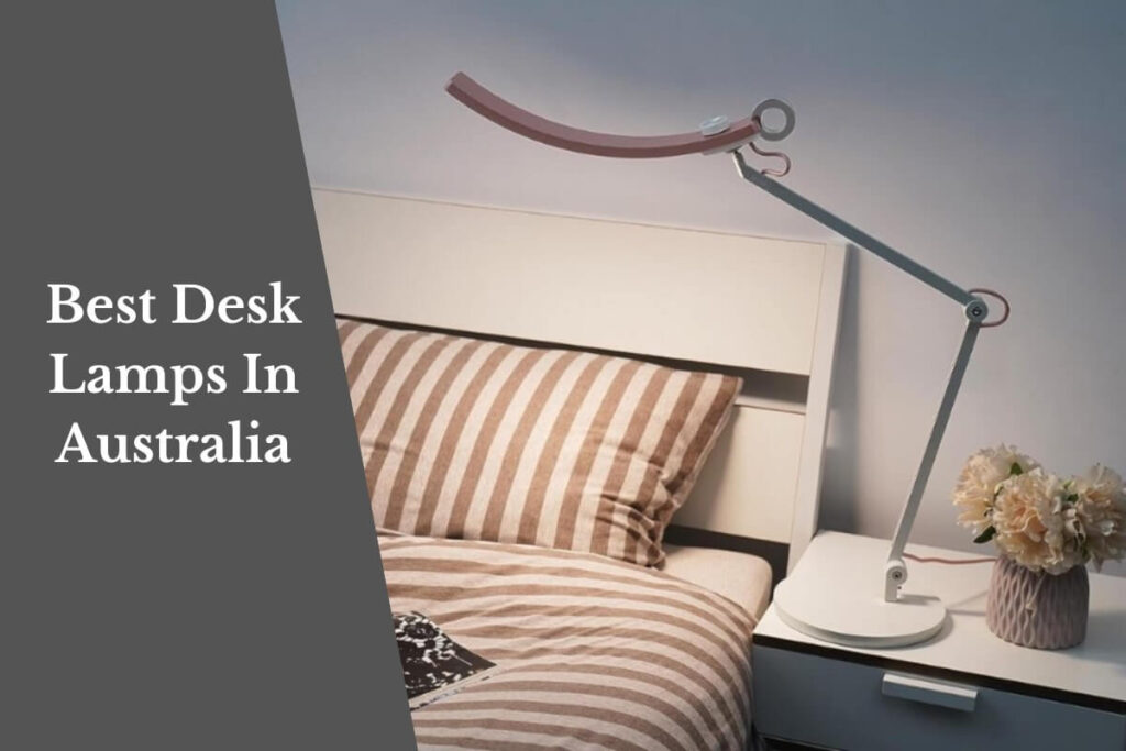 Best Desk Lamps In Australia