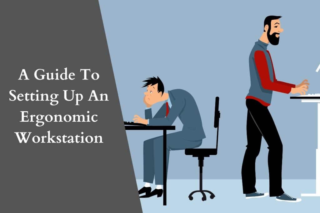 A Guide To Setting Up An Ergonomic Workstation