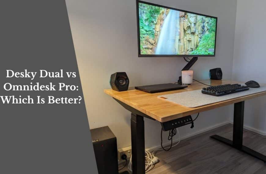 Desky Dual vs Omnidesk Pro